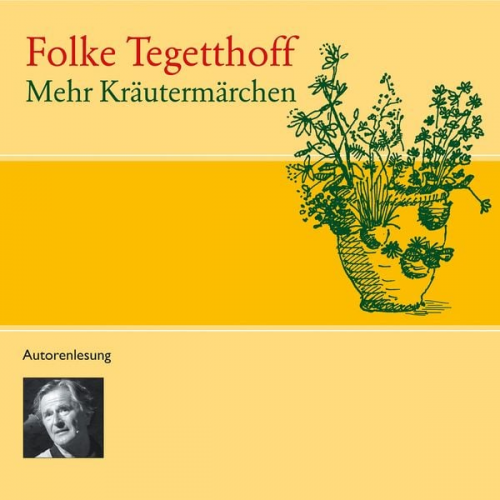 Folke Tegetthoff - Mehr Kräutermärchen