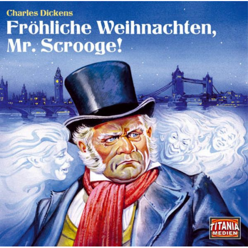 Charles Dickens - Fröhliche Weihnachten, Mr. Scrooge!