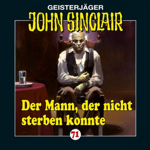 Jason Dark - Der Mann, der nicht sterben konnte / John Sinclair Band 71