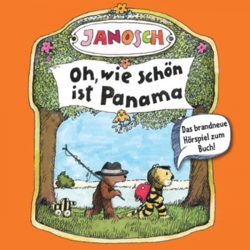 Janosch - Janosch: Oh, wie schön ist Panama