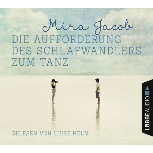 Mira Jacob - Die Aufforderung des Schlafwandlers zum Tanz