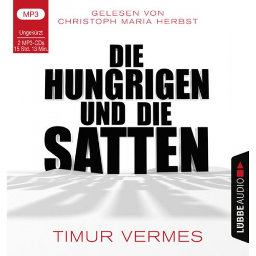 Timur Vermes - Die Hungrigen und die Satten