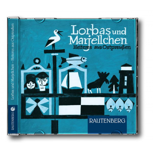 Robert Johannes - Lorbas und Marjellchen - Heiteres aus Ostpreußen