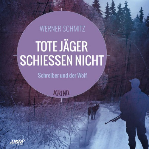 Werner Schmitz - Tote Jäger schießen nicht