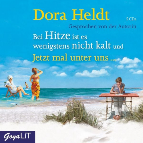 Dora Heldt - Bei Hitze ist es wenigstens nicht kalt & Jetzt mal unter uns...