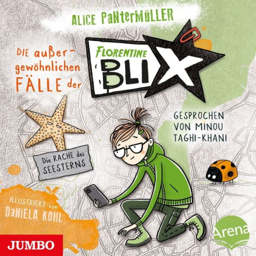 Alice Pantermüller - Die außergewöhnlichen Fälle der Florentine Blix. Die Rache des Seesterns [Band 3 (ungekürzt)]