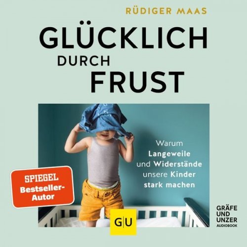 Rüdiger Maas - Glücklich durch Frust