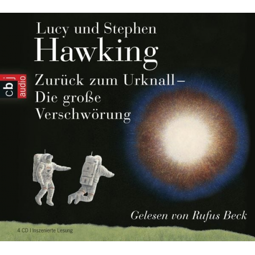 Lucy Hawking Stephen W. Hawking - Zurück zum Urknall. Die große Verschwörung