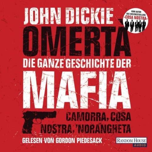 John Dickie - Omertà. Die ganze Geschichte der Mafia