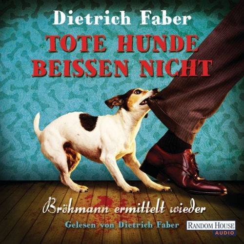 Dietrich Faber - Tote Hunde beißen nicht