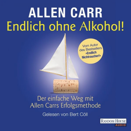 Allen Carr - Endlich ohne Alkohol!