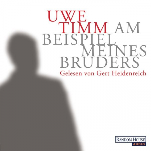 Uwe Timm - Am Beispiel meines Bruders