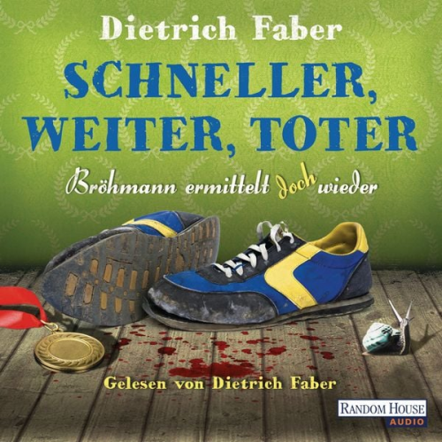 Dietrich Faber - Schneller, weiter, toter