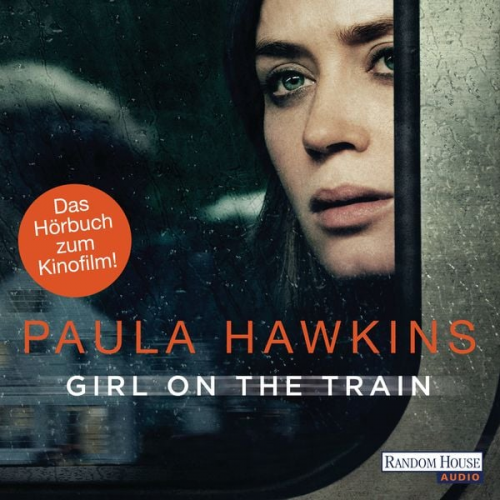 Paula Hawkins - Girl on the Train - Du kennst sie nicht, aber sie kennt dich.