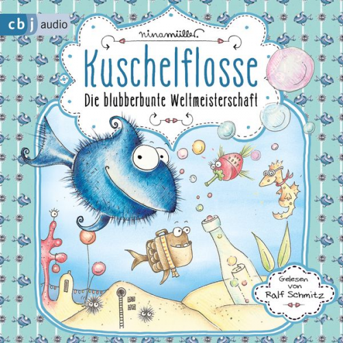 Nina Müller - Kuschelflosse - Die blubberbunte Weltmeisterschaft