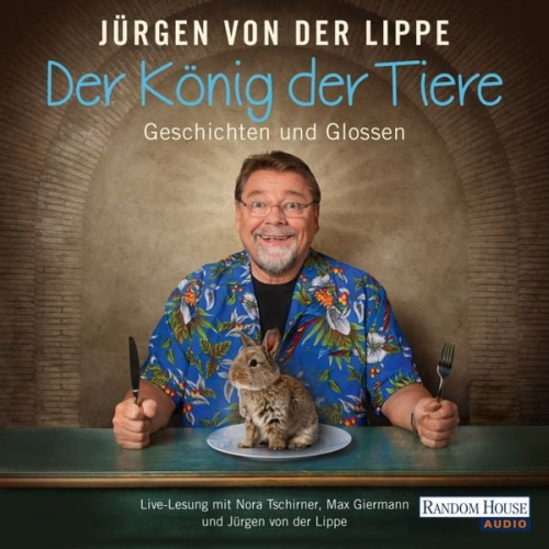 Jürgen von der Lippe - Der König der Tiere