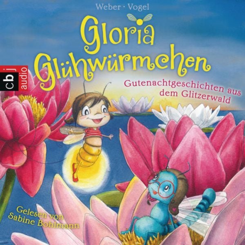 Kirsten Vogel Susanne Weber - Gloria Glühwürmchen