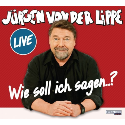 Jürgen von der Lippe - Wie soll ich sagen …