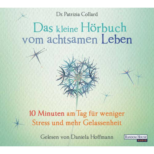 Patrizia Collard - Das kleine Hör-Buch vom achtsamen Leben