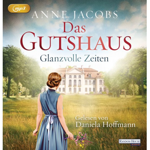 Anne Jacobs - Das Gutshaus - Glanzvolle Zeiten