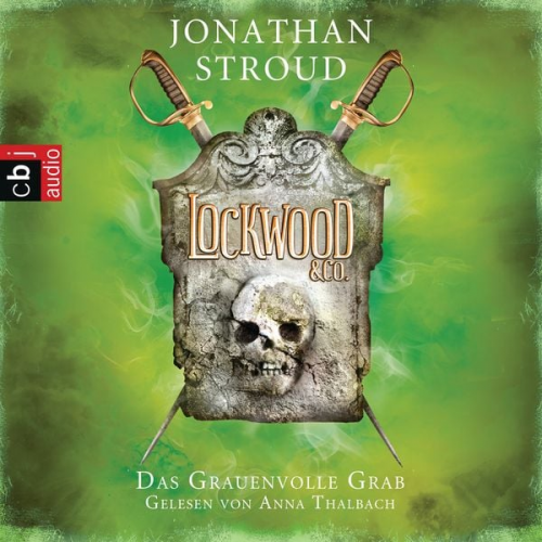 Jonathan Stroud - Lockwood & Co. - Das Grauenvolle Grab