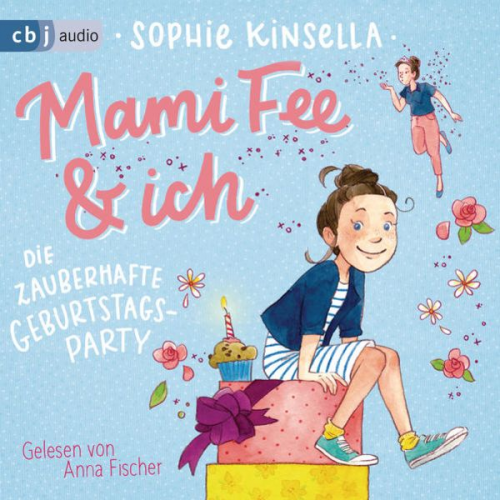 Sophie Kinsella - Mami Fee & ich - Die zauberhafte Geburtstagsparty