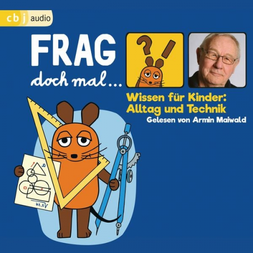 Bernd Flessner - Frag doch mal … die Maus! Wissen für Kinder: Alltag und Technik