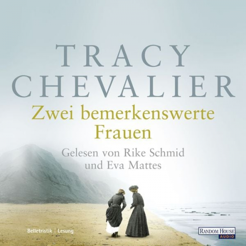 Tracy Chevalier - Zwei bemerkenswerte Frauen