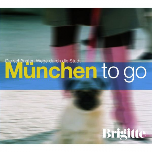 Martin Nusch - BRIGITTE - München to go