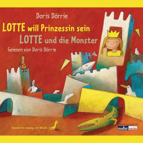 Doris Dörrie - Lotte will Prinzessin sein - Lotte und die Monster