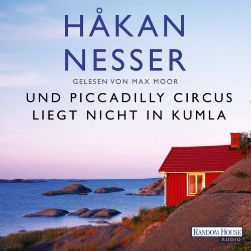 Hakan Nesser - Und Piccadilly Circus liegt nicht in Kumla