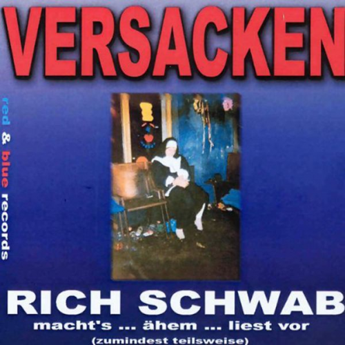 Rich Schwab - Versacken