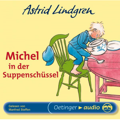 Astrid Lindgren - Michel aus Lönneberga 1. Michel in der Suppenschüssel