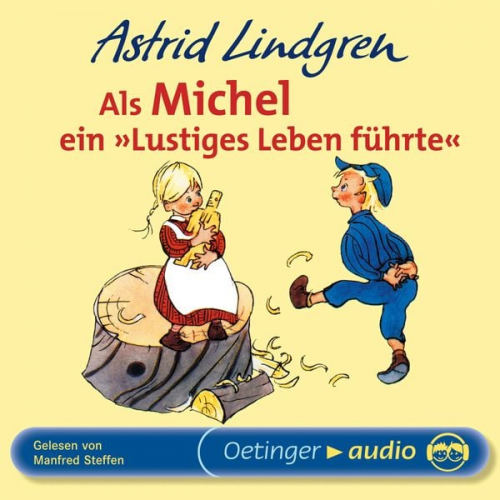 Astrid Lindgren - Als Michel ein "Lustiges Leben führte"