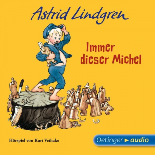 Astrid Lindgren - Immer dieser Michel