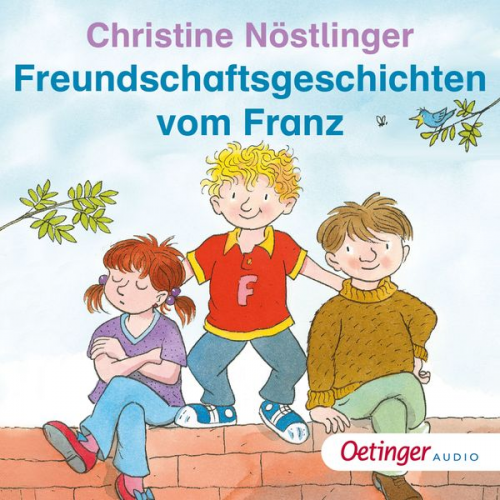 Christine Nöstlinger - Freundschaftsgeschichten vom Franz