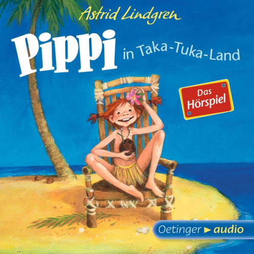 Astrid Lindgren - Pippi in Taka-Tuka-Land - Das Hörspiel
