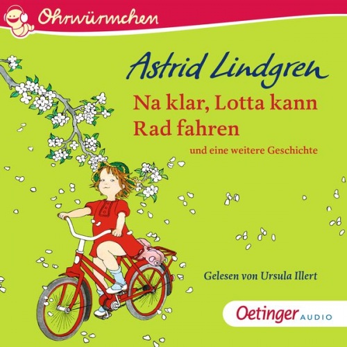 Astrid Lindgren - Na klar, Lotta kann Rad fahren und eine weitere Geschichte