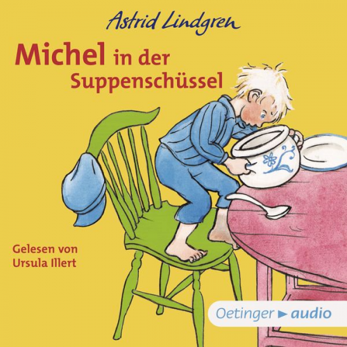 Astrid Lindgren - Michel aus Lönneberga 1. Michel in der Suppenschüssel