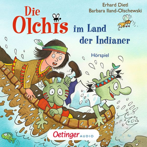 Erhard Dietl Barbara Iland-Olschewski - Die Olchis im Land der Indianer