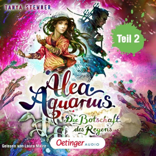 Tanya Stewner - Alea Aquarius 5 Teil 2. Die Botschaft des Regens