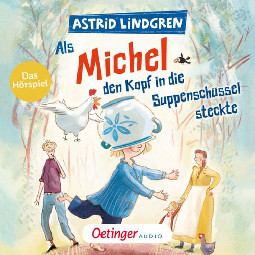 Astrid Lindgren - Als Michel den Kopf in die Suppenschüssel steckte