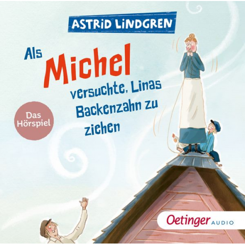 Astrid Lindgren - Als Michel versuchte, Linas Backenzahn zu ziehen