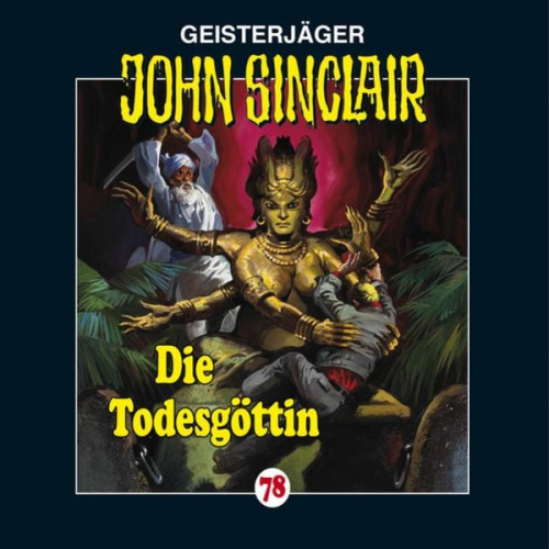 Jason Dark - Die Todesgöttin / John Sinclair Bd.78