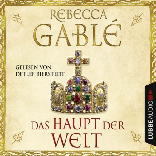 Rebecca Gablé - Das Haupt der Welt / Otto der Große Bd.1