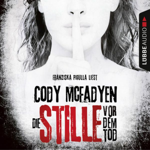 Cody McFadyen - Die Stille vor dem Tod / Smoky Barrett Bd. 5