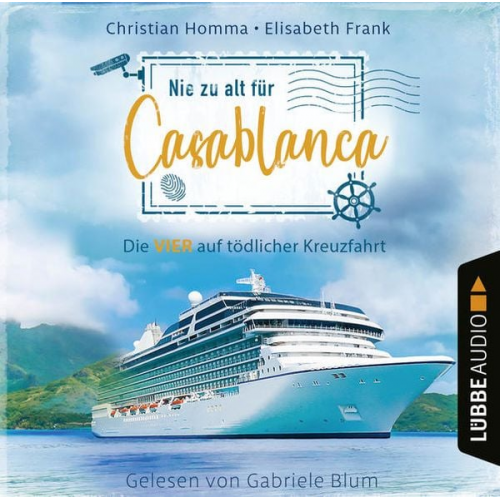 Christian Homma Elisabeth Frank - Nie zu alt für Casablanca