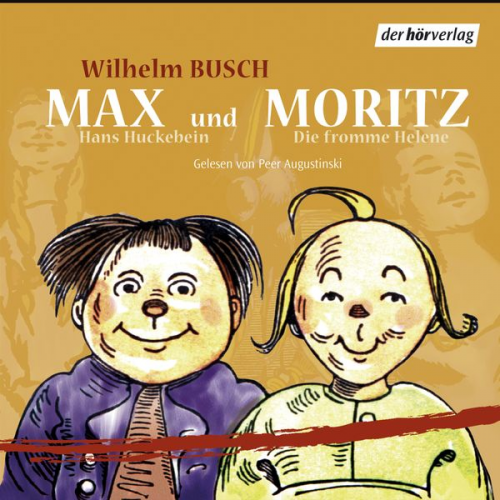 Wilhelm Busch - Max und Moritz / Hans Huckebein / Die fromme Helene