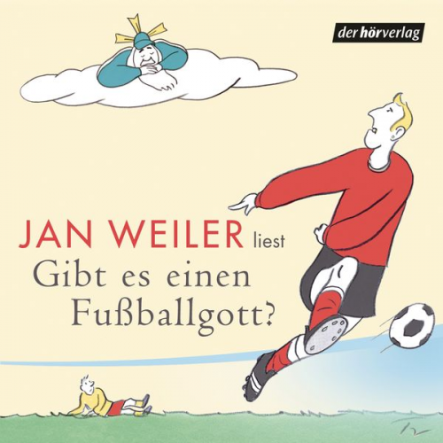 Jan Weiler - Gibt es einen Fußballgott?