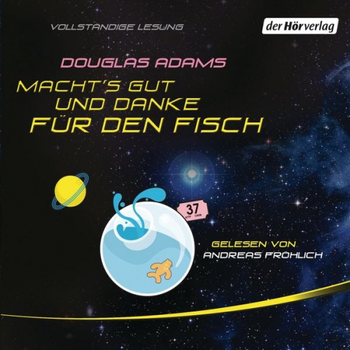 Douglas Adams - Macht's gut, und danke für den Fisch